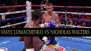 Vasyl Lomachenko Vs Nicholas Walters Highlights Video