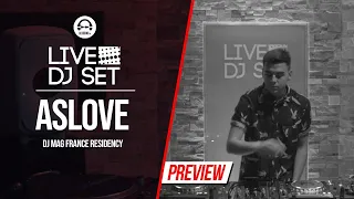 Live DJ Set with Aslove - Dj Mag France residency