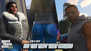 ITS THE "THOT" THAT COUNTS [HD] TRUE STORY (GTA 5 Funny Skit) PETTYSTORYTIME #32