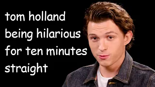 tom holland being hilarious for ten minutes straight