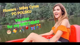 Miley Cyrus - Flowers tłumaczenie pl ( PO POLSKU : Kwiaty ) | Wersja URODZINOWA | For My Birthday 🤍
