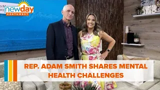 Rep. Adam Smith shares mental health challenges - New Day NW