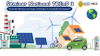 Sesi Paralel - Seminar Nasional TREnD 3 | Technology of Renewable Energy and Development