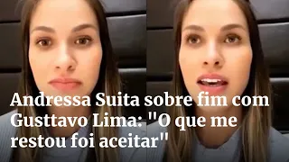 Andressa Suita sobre fim com Gusttavo Lima: "O que me restou foi aceitar"