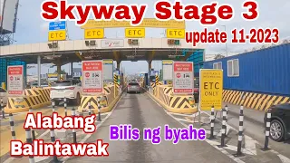 Ang bilis na ng byahe Alabang to Balintawak via Skyway Stage 3. November 2023 update