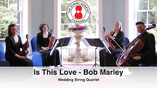 Is This Love (Bob Marley) Wedding String Quartet