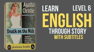 🔥Learn English Through Story Level 6🔥| Death on the Nile| English Listening Practice