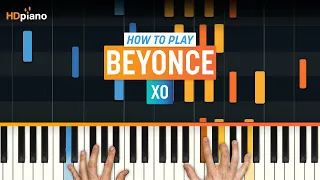 How to Play "XO" by Beyoncé | HDpiano (Part 1) Piano Tutorial