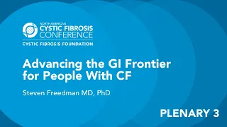 NACFC 2020 | Plenary 3: Advancing the GI Frontier for People With CF