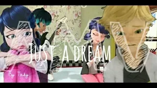 ADRIENETTE ( LUKA) Just A Dream AMV (Miraculous Ladybug)