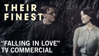 Their Finest | "Falling in Love" TV Commerical | Own it Now on Digital HD, Blu-ray™ & DVD