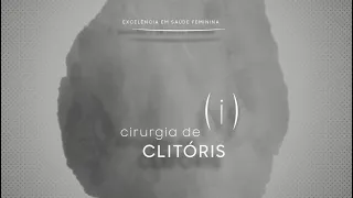 Instituto GRIS | Cirurgia de Clitóris - Dra. Dulce Henriques