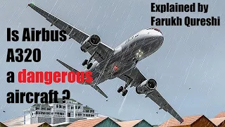 Is Airbus A320 a dangerous or a safe aircraft? | Explained by Farukh Qureshi