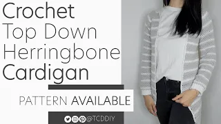 Crochet Top Down Herringbone Cardigan | Pattern & Tutorial DIY