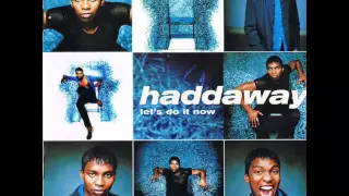 Haddaway - Let's Do It Now - Bring Back My Memories