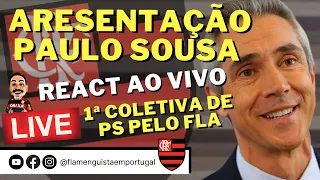 LIVE APRESENTAÇÃO PAULO SOUSA NO MENGÃO | REACT, AO VIVO |  EX-TREINADOR DO FLA FECHA COM TURQUIA