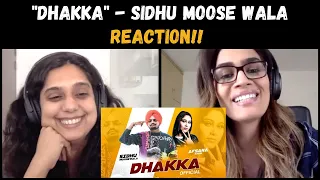 Dhakka (Sidhu Moose Wala ft Afsana Khan) REACTION!!