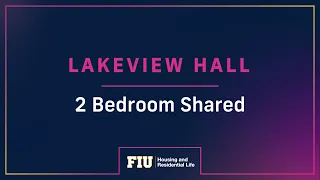 FIU Lakeview Hall Room Tour: 2 Bedroom Shared