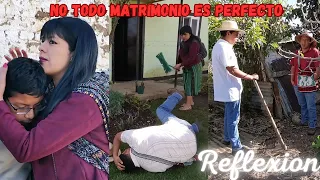 NO EXISTE MATRIMONIO PERFECTO... Reflexión...