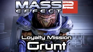 Mass Effect 2 - Grunt's Loyalty Mission