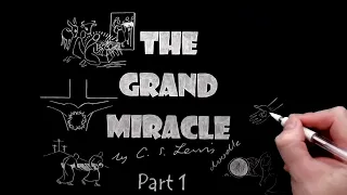 The Grand Miracle by C.S. Lewis Doodle (Part 1 of 2)