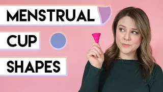 Menstrual Cup Shapes- Beyond the Basic Bullet