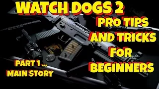 Watch Dogs 2 Pro Tips MUST KNOW