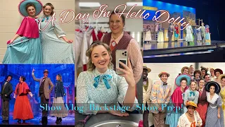 Day In My Life : HELLO DOLLY SHOW VLOG! | Show Prep 💃+ Backstage 🎭 + More!