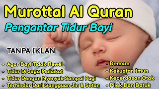 MUROTTAL PENGANTAR TIDUR BAYI GELISAH SUSAH TIDUR AGAR TIDUR, AYAT SUCI ALQURAN PENGANTAR TIDUR BAYI