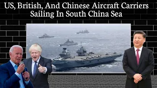 US, British, And Chinese Aircraft Carriers Sailing In South China Sea | US China war | ww3