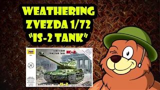 BEGINNER WEATHERING the 1/72 Zvezda IS-2 Heavy Tank
