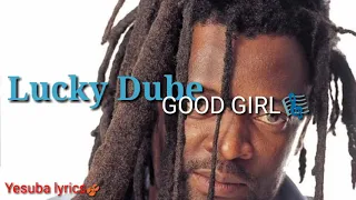 Lucky Dube  - Good girl lyrics