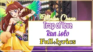 [ROMAJI LYRICS] Aikatsu - Trap of Love - Ran Shibuki