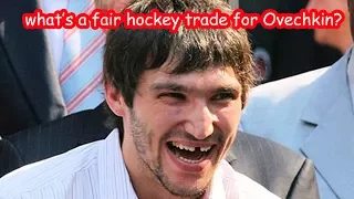 What's a Fair Hockey Trade for Alexander Ovechkin?