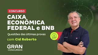 Concursos Caixa Econômica e BNB - Questões das últimas provas