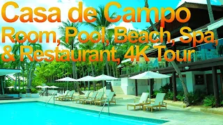 Casa de Campo Resort - Room, Pool, Beach, Restaurant, and Spa 4K Tour - Dominican Republic