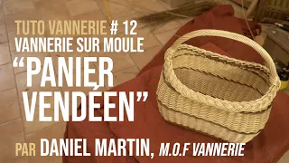 Tuto Vannerie# 12 Vannerie sur moule "Panier vendéen"