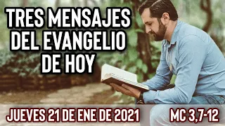 Jueves 21 de Enero (Mc 3,7-12) | Tres Mensajes del Evangelio de Hoy