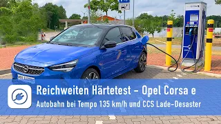 Opel Corsa e - Elektroauto Reichweite bei 135 km/h auf der Autobahn - und CCS Lade-Desaster