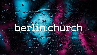 LIVE (berlin.church) - Sunday Service Channel - May 17, 2020