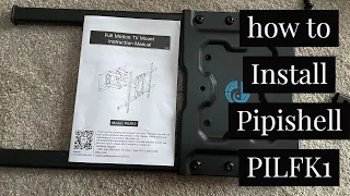 How to install pipishell PILFK1 full motion tv mount