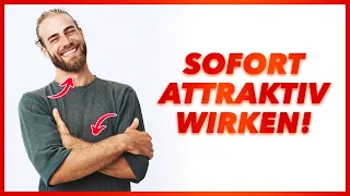 ❗So wirkst du SOFORT viel ATTRAKTIVER auf andere Menschen (besonders Frauen)❗