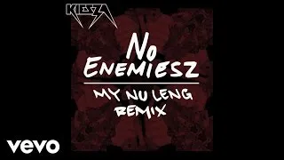 Kiesza - No Enemiesz (My Nu Leng Remix / Audio)