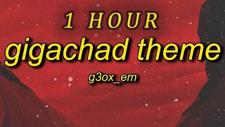 g3ox_em - GigaChad Theme (Phonk House Version) | 1 HOUR