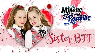 Sister BFF - Mylène & Rosanne (Official video)