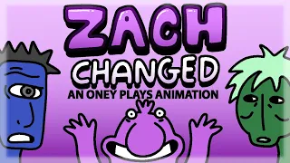 Oney Plays Animated - Zach's Changed? What do you mean.