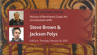 History of Northwest Coast Art: Steve Brown and Jackson Polys