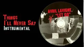 Avril Lavigne - Things I'll Never Say [Official Instrumental HQ] (Demo Version)