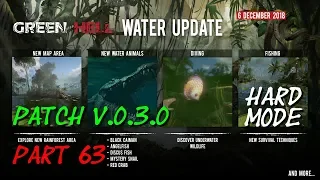 Water Update! - Green Hell - Hard Mode v.0.3.0 - Part 63