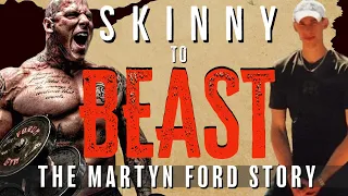 Unbelievable Transformation: From Skinny to Beast - The Martyn Ford Story"